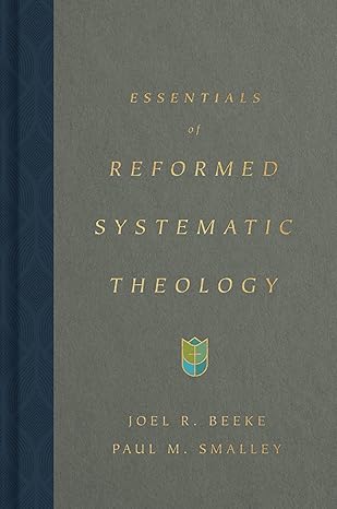 Cover of Essentials of Reformed Systematic Theology by Joel R. Beeke, Paul M. Smalley
